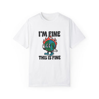 "I'm fine, this is fine" Unisex Adult Comfort Color T-Shirt