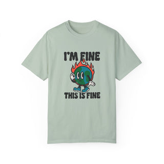 "I'm fine, this is fine" Unisex Adult Comfort Color T-Shirt