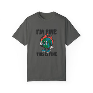 "I'm fine, this is fine" Unisex Adult Comfort Color T-Shirt