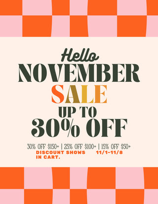 hello november sale. up to 30% off 30% off $150, 25% off $100, 15% off $50. no code needed. 